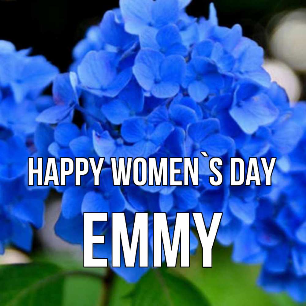 Greetings card с именем, Emmy happy women`s day синие цветы Greetings with text for free download 